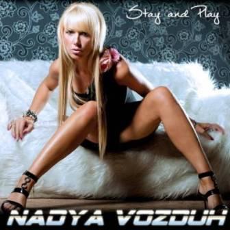 NADYA VOZDUH - /Stay & Play/