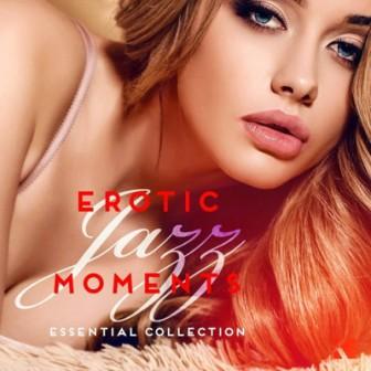 Erotic Jazz Moments Essential Collection-(Существенная коллекция) 2018 торрентом