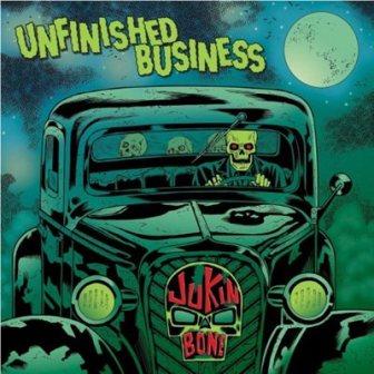 Jukin' Bone - Unfinished Business Незаконченное дело