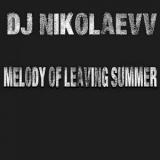 DJ Nikolaevv - Melody Of Leaving Summer 2018 торрентом