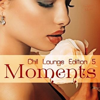 Moments Chill Lounge Edition 5 2018 торрентом