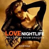 Love Nightlife, vol. 2 The Lounge Room Grooves 2018 торрентом