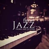 Piano For Dinner - Finest Jazz