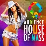 House of Mass Audience 2018 торрентом