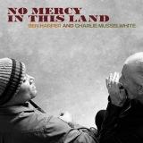 Ben Harper & Charlie Musselwhite - No Mercy In This Land 2018 торрентом
