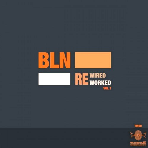 BLN - Reworked Rewired vol.1