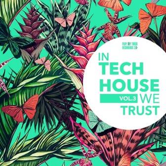 In Tech House We Trust vol.3