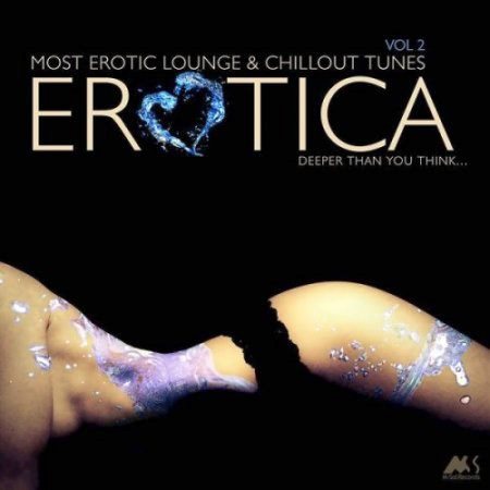 Erotica vol. 2 [Most Erotic Lounge And Chillout Tunes] 2018 торрентом