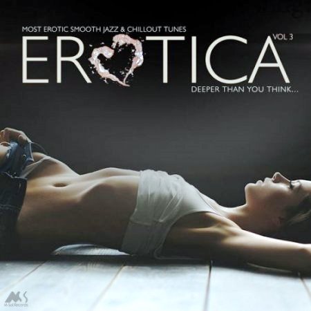 Erotica vol. 3 [Most Erotic Smooth Jazz & Chillout Tunes] 2018 торрентом