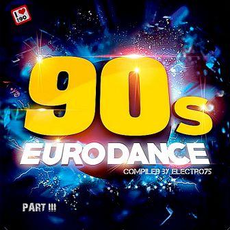 90's Eurodance Part III [Compiled by electro75] 2018 торрентом