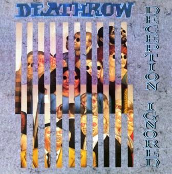 Deathrow - Deception Ignored [Remastered Edition] (1988-2018)