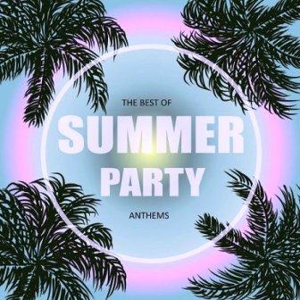 The Best of Summer Party Anthems 2018 торрентом