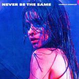 Camila Cabello - Never Be The Same 2018 торрентом