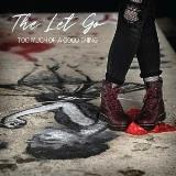 The Let Go - Too Much of a Good Thing 2018 торрентом