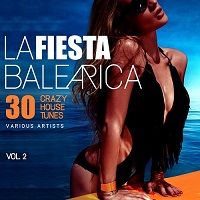 La Fiesta Balearica vol.2. 30 Crazy House Tunes 2018 торрентом