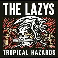 The Lazys - Tropical Hazards 2018 торрентом