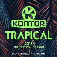 Kontor Trapical 2018 - The Festival Season [3CD] 2018 торрентом