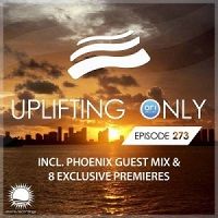 Ori Uplift & Phoenix - Uplifting Only 273 2018 торрентом