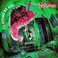 Destruction - Cracked Brain [Remastered Edition] (1990)-