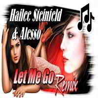 Hailee Steinfeld Alesso - Let Me Go 2018 торрентом