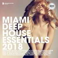 Miami Deep House Essentials 2018 (Deluxe Version)