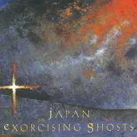 Japan - Exorcising Ghosts [Compilation]
