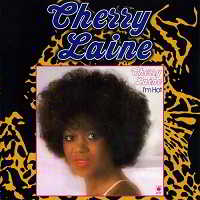 Cherry Laine - I'm Hot [Reissue] (1979/2002)