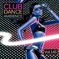 Club Dance Ambience Vol.148 2018 торрентом