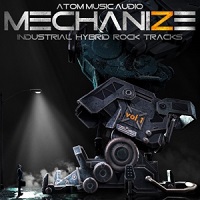 Atom Music Audio - Mechanize, Vol. 1: Industrial Hybrid Rock Tracks 2018 торрентом