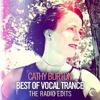Cathy Burton: Best of Vocal Trance [The Radio Edits] 2018 торрентом
