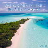 Relaxing Music Ibiza Beach 2018 Vol.01 2018 торрентом