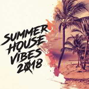 Summer House Vibes 2018 2018 торрентом