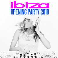 Ibiza Opening Party 2018 торрентом