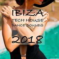 Ibiza Tech House Dance Sounds 2018 торрентом
