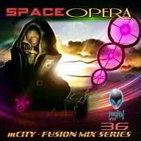 MCITY - FUSION MIX SERIES PART36 - SPACE OPERA 2018 торрентом