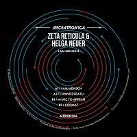 Zeta Reticula & Helga Neuer - I Am Mensch