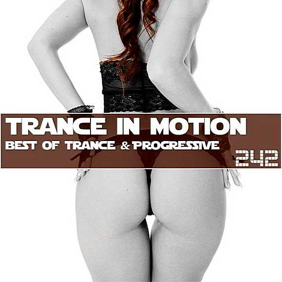 Trance In Motion Vol.242 [Full Version]