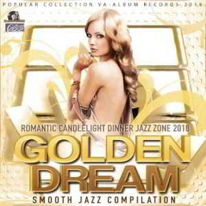 Golden Dream: Smooth Jazz Compilation 2018 торрентом