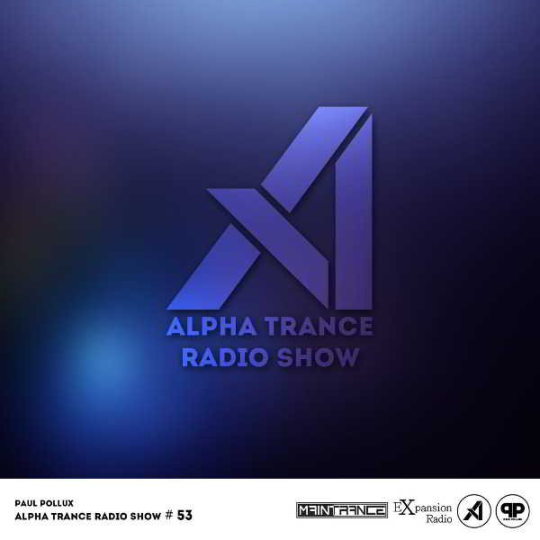 Paul Pollux - Alpha Trance Radio Show #59