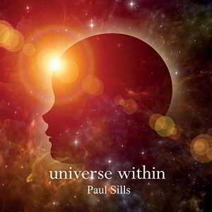 Paul Sills - Universe Within 2018 торрентом