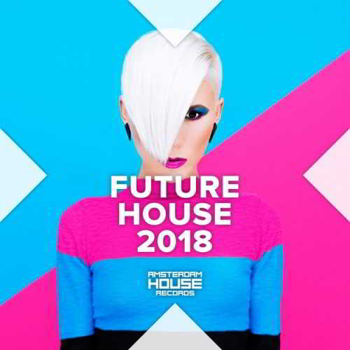 Future House 2018 2018 торрентом