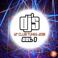 DJ's 12" Club Tunes 2018 Vol.1
