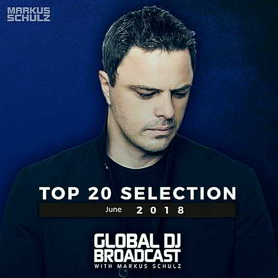 Global DJ Broadcast: Top 20 June 2018 торрентом