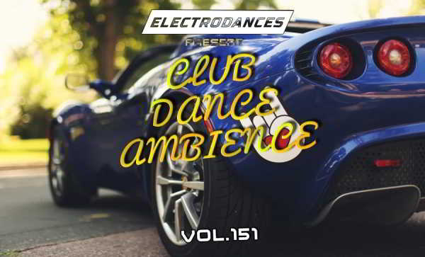 Club Dance Ambience Vol.151
