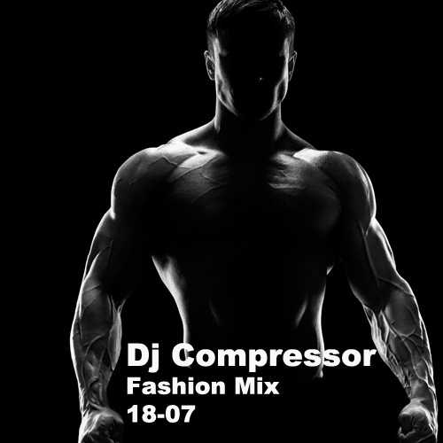 Dj Compressor - Fashion Mix 18-07 2018 торрентом