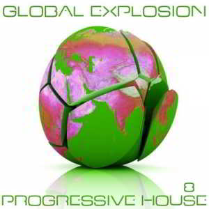 Global Explosion Progressive House 8 2018 торрентом