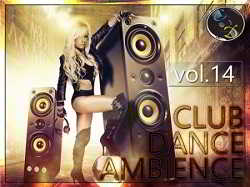 Club Dance Ambience vol.14 2018 торрентом