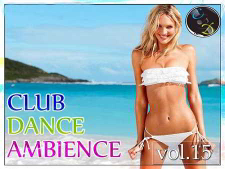 Club Dance Ambience vol.15 2018 торрентом