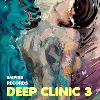 Empire Records - Deep Clinic 3 2018 торрентом
