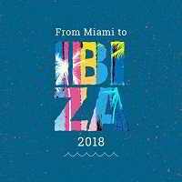 From Miami To Ibiza 2018 2018 торрентом